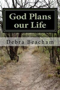 God Plans our Life