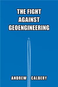 The Fight Against Geoengineering