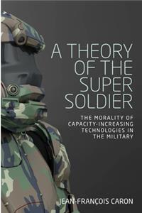 A Theory of the Super Soldier