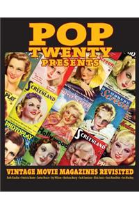 POP TWENTY PRESENTS Vintage Movie Magazines Revisited