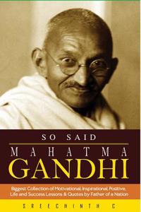 So Said Mahatma Gandhi