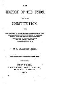 History of the Union and of the Constitution