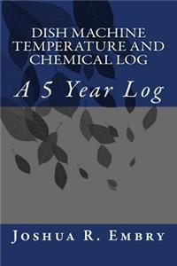 Dish Machine Temperature and Chemical Log
