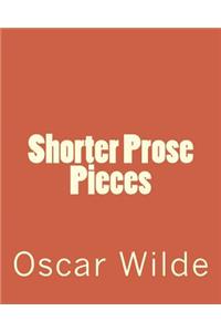 Shorter Prose Pieces