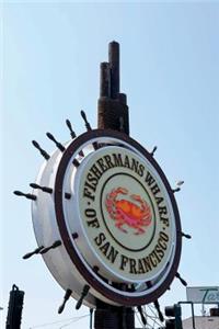 Sign for Fisherman's Wharf of San Francisco Journal
