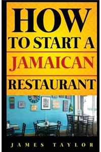How to Start a Jamaican Restaurant