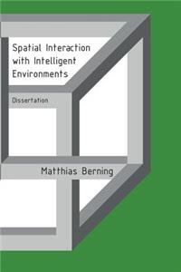 Spatial Interaction with Intelligent Environments
