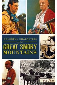 Colorful Characters of the Great Smoky Mountains