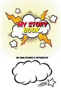 My Story Book: Writing Journal For Kids