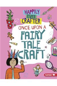Once Upon a Fairy Tale Craft