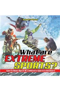 What are Extreme Sports? Sports Book Age 8-10 Children's Sports & Outdoors