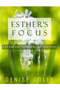 Esther's Focus