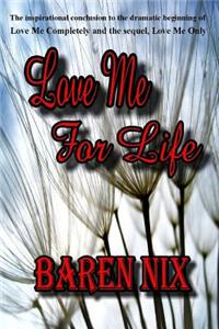 Love Me For Life