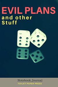 Evil Plans and other Stuff