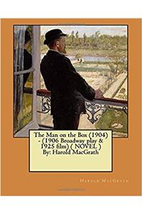 Man on the Box (1904) - (1906 Broadway play & 1925 film) ( NOVEL ) By