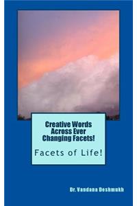 Creative Words Across Ever Changing Facets!