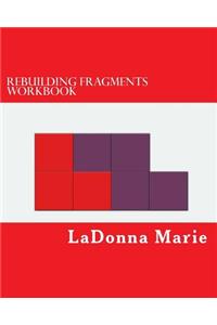 Rebuilding Fragments Workbook