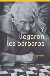 Y llegaron los bárbaros