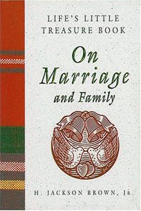 Life's Little Treasure Book on Marriage and Family (Life's little treasury)