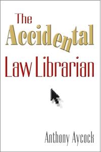 The Accidental Law Librarian