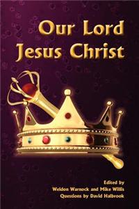 Our Lord Jesus Christ