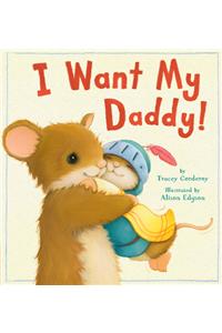 I Want My Daddy!