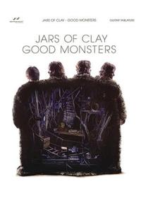 Jars of Clay - Good Monsters