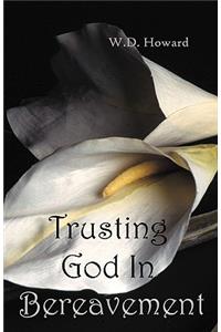 Trusting God In Bereavement