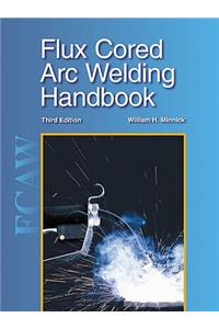 Flux Cored Arc Welding Handbook