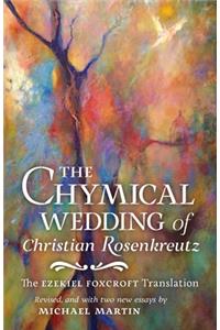 The Chymical Wedding of Christian Rosenkreutz