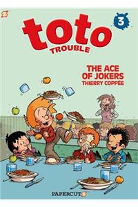Toto Trouble #3: The Ace of Jokers