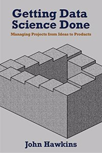 Getting Data Science Done