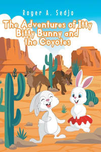 Adventures of Itty Bitty Bunny and the Coyotes