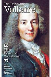 The Delaplaine Voltaire - His Essential Quotations