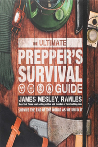Ultimate Prepper's Survival Guide