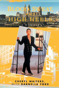 Blood, Sweat and High Heels