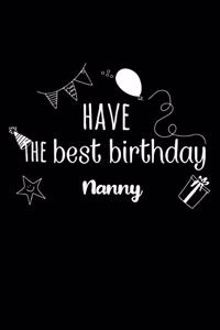 Have the best birthday Nanny Journal Gift