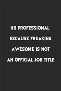 HR Professional Because Freaking Awesome is not an Official Job Title.