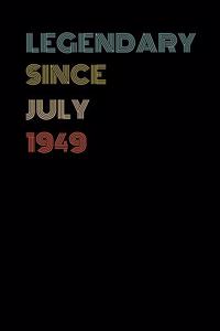 Legendary Since July 1949 - Birthday Gift For 70 Year Old Men and Women Born in July 1949