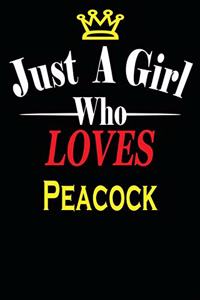 Just a Girl Who Loves Peacock