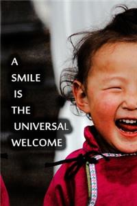 A smile is the universal welcome NOTEBOOK BEST Gift - Small Lined Notebook