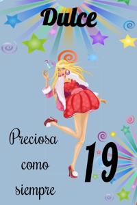 dulce 19 preciosa como siempre, Divertido Libro de Cumpleaños Que se Puede Utilizar como un Diario o Cuaderno de notas