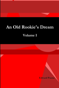 Old Rookie's Dream Volume I