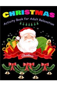 CHRISTMAS Activity Book for Adult Relaxation