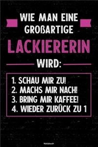 Wie man eine großartige Lackiererin wird