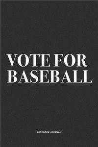 Vote For Baseball