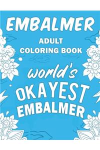 Embalmer Adult Coloring Book