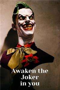 Awaken the Joker in You