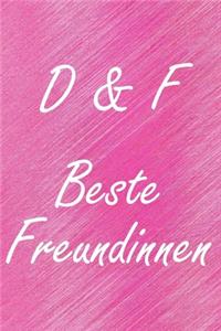 D & F. Beste Freundinnen