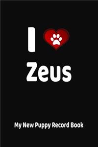 I Love Zeus My New Puppy Record Book